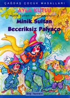 Minik Sultan Beceriksiz Palyaço - Minik Sultan'ın Serüvenleri 3