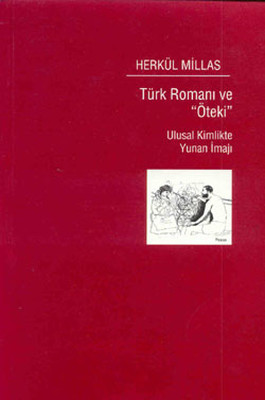 Türk Romanı ve 'Öteki' - Ulusal Kimlikte Yunan İmajı