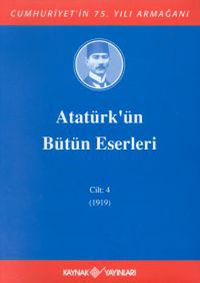 Atatürk'ün Bütün Eserleri-Cilt 4 / (1919)