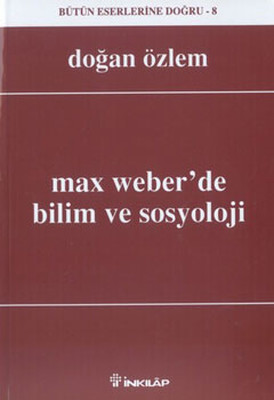 Max Weber'de Bilim Ve Sosyoloji