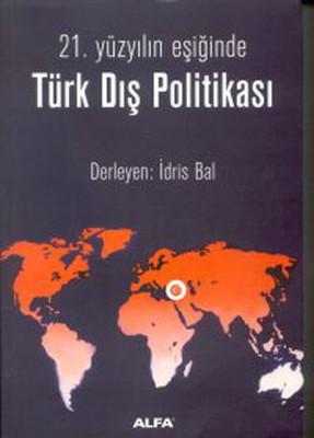 21.Yüzyılın Eşiğinde Türk Dış Politikası
