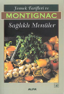 Montignac 3 -Yemek Tarifleri ve Sağlıklı Menüler