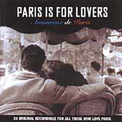 Paris Is For Lovers