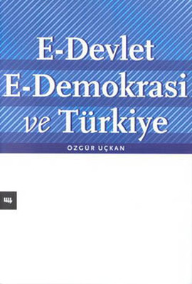 E-Devlet E-Demokrasi ve Türkiye