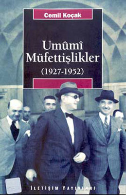 Tek Parti Dönmeinde Umumi Müfettişlikler 1927-1952