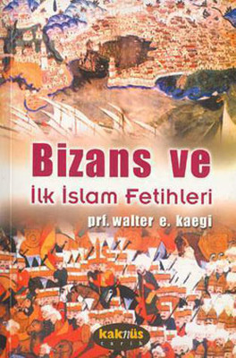 Bizans ve İlk İslam Fetihleri