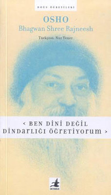 Osho-Ben Dini Değil Dindarlığı Öğretiyorum