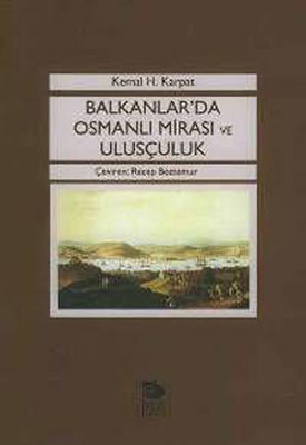 Balkanlarda Osmanlı Mirası ve Ulusçuluk