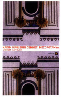 Kadim Günlerin Cenneti Mezopotamya