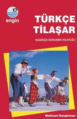 Türkçe Tilaşar-Kazakça Konuşma Klavuzu