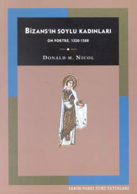 Bizansın Soylu Kadınları