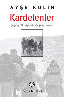 Kardelenler-Çağdaş Türkiye'nin Çağdaş Kızları