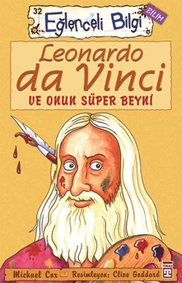 Eğlenceli Bilgi (Bilim) - Leonardo Da Vinci ve Onun Süper Beyni