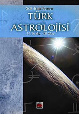 Türk Astrolojisi-4 (22Aralık-20 Mart)