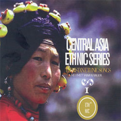 Türkistan Ethnic Songs  'Central Asia Ethnic Series 01