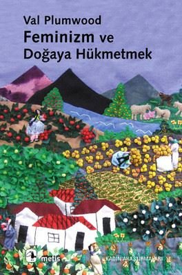 Feminizm ve Doğaya Hükmetmek