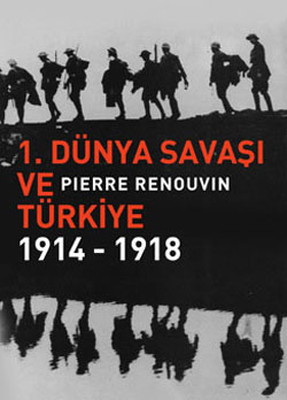 1.Dünya Savaşı ve Türkiye (1914-1918)