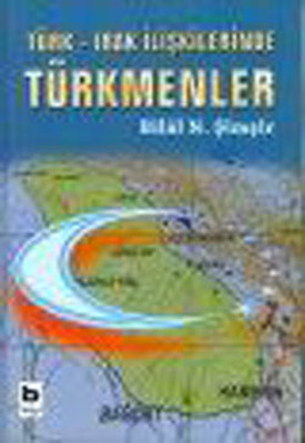 Türk-Irak İlişkilerinde Türkmenler