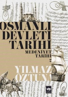 Osmanlı Devleti Tarihi 2-Medeniyet Tarihi