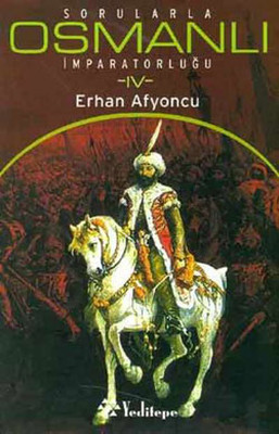 Sorularla Osmanlı İmparatorluğu 4.Cilt