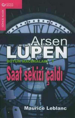 Arsen Lüpen Tüm Maceraları 7-Saat Sekizi Çaldı