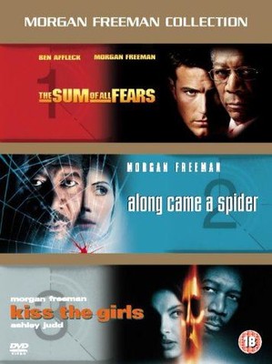 Morgan Freeman Collection - Sum Of All Fears-Along Came A Spider-Kiss The Girls