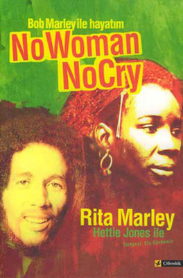 No Woman No Cry-Bob Marley ile Hayatım