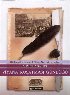 Ahmet Ağa''nın Viyana Kuşatması Günlüğü
