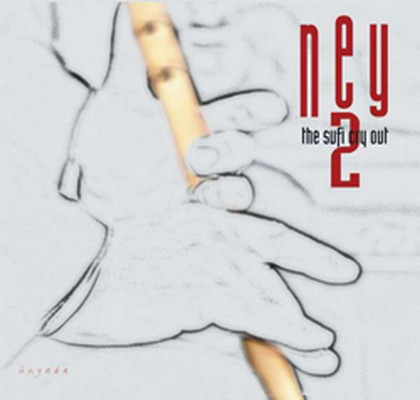 Ney-The Sufi Cry Out 2