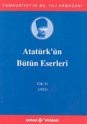 Atatürk'ün Bütün Eserleri-Cilt:11 / (1921)