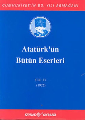 Atatürk'ün Bütün Eserleri-Cilt:13 /  (1922)