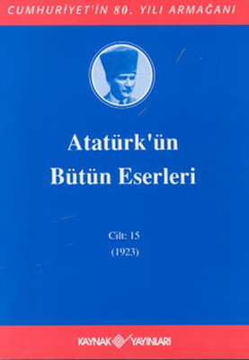 Atatürk'ün Bütün Eserleri-Cilt:15 /  (1923)