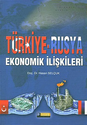 Türkiye-Rusya Ekonomik İlişkiler