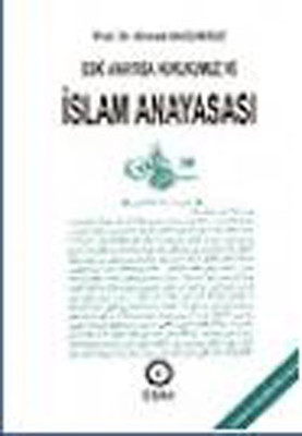 Eski Anayasa Hukukumuz ve İslam Anayasası