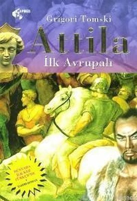 Attila - İlk Avrupalı