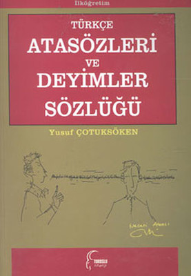 Türkçe Atasözleri ve Deyimler Sözlüğü