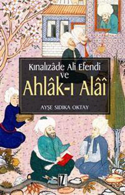 Kınalızade Ali Efendi ve Ahlak-ı Alai