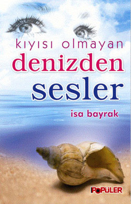 Kıyısı Olmayan Denizden Gelen Sesler