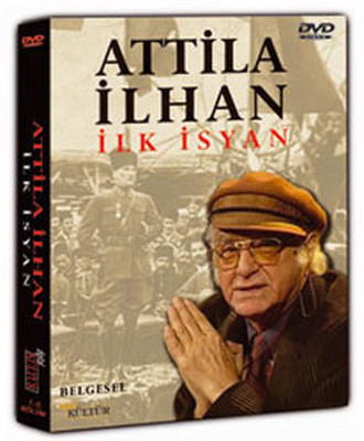Attila Ilhan Ilk Isyan