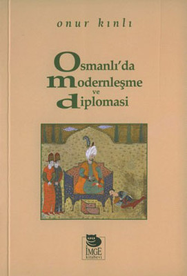 Osmanlı'da Modernleşme ve Diplomasi