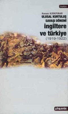 Ulusal Kurtuluş Savaşı Dönemi İngiltere Türkiye