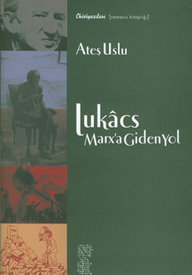 Lukacs : Marx'a Giden Yol
