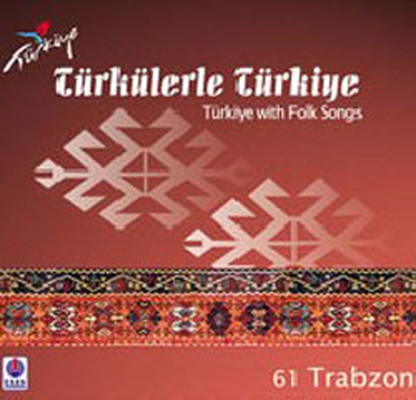 Türkülerle Türkiye/Trabzon