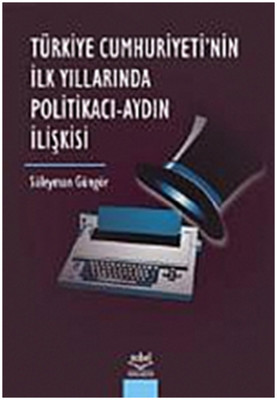 Türkiye Cumhuriyetinin İlk Yıllarında Politikacı - Aydın İlişkisi