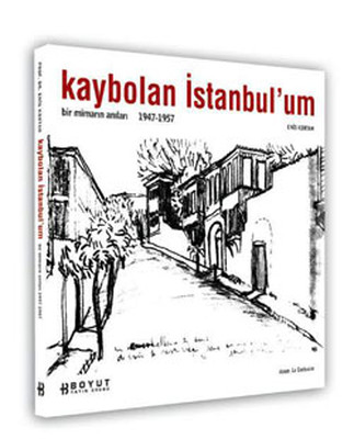 Kaybolan İstanbul'um (Bir Mimarin Anıları 1947-1957)