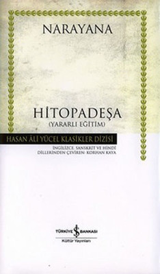 Narayana - Hitopadeşa -Yararlı Eğitim - Hasan Ali Yücel Klasikleri