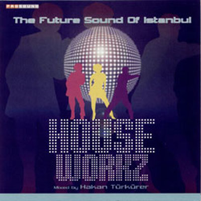 The Future Sound Of Istanbul - House Workz