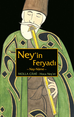 Ney'in Feryadı / Nay-Name
