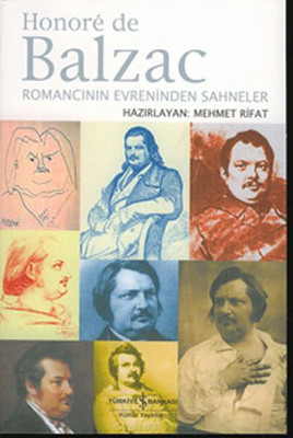 Honore de Balzac - Romancının Evreninden Sahneler