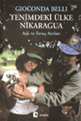 Tenimdeki Ülke Nikaragua - Aşk ve Savaş Anıları